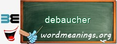 WordMeaning blackboard for debaucher